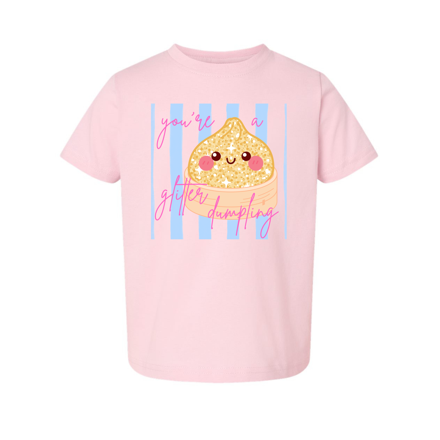 You’re a Glitter Dumpling Graphic Tee