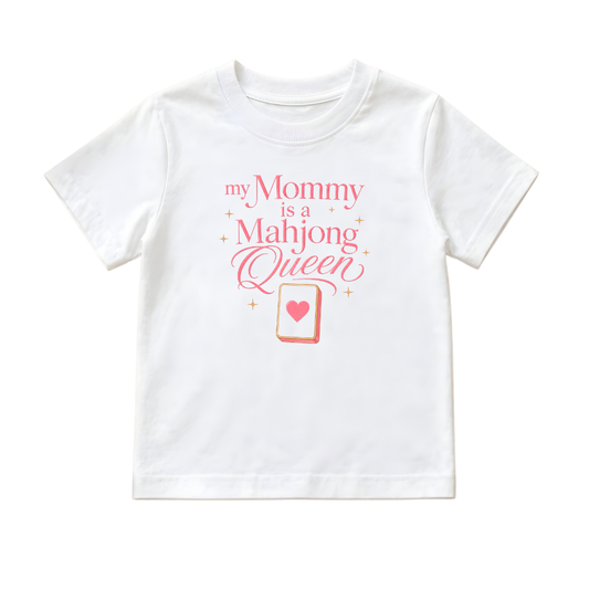 My Mommy is a Mahjong Queen Graphic Tee